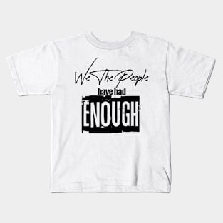 Enough is Enough Kids T-Shirt